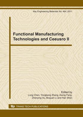 Chen / Zhang / Feng |  Functional Manufacturing Technologies and Ceeusro II | Buch |  Sack Fachmedien