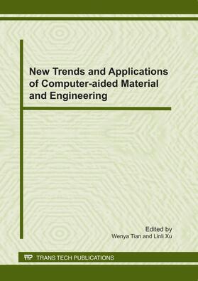 Tian / Xu |  New Trends and Applications of Computer-aided Material and Engineering | Sonstiges |  Sack Fachmedien