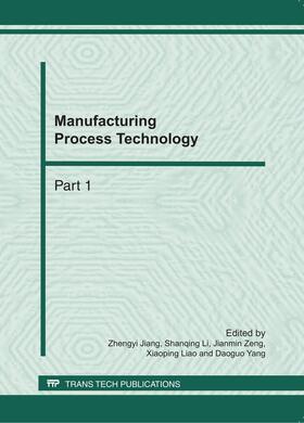 Jiang / Li / Zeng |  Manufacturing Process Technology | Sonstiges |  Sack Fachmedien