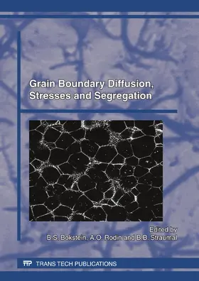 Bokstein / Rodin / Straumal |  Grain Boundary Diffusion, Stresses and Segregation | Buch |  Sack Fachmedien