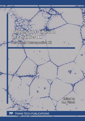 Fisher |  Defects and Diffusion in Ceramics XII | Buch |  Sack Fachmedien