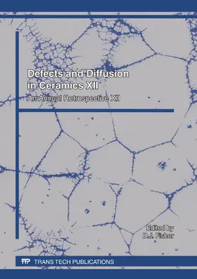 Fisher |  Defects and Diffusion in Ceramics XII | Sonstiges |  Sack Fachmedien