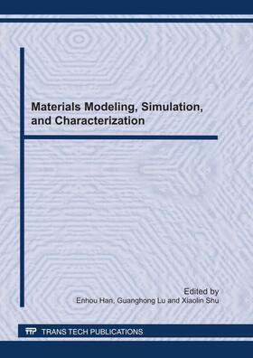 Han / Lu / Shu |  Materials Modeling, Simulation, and Characterization | Sonstiges |  Sack Fachmedien