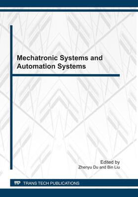 Du / Liu |  Mechatronic Systems and Automation Systems | Buch |  Sack Fachmedien