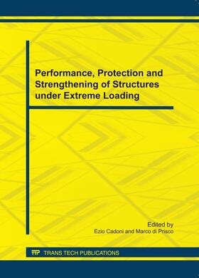 Cadoni / di Prisco | Performance, Protection and Strengthening of Structures under Extreme Loading | Buch | 978-3-03785-217-0 | sack.de