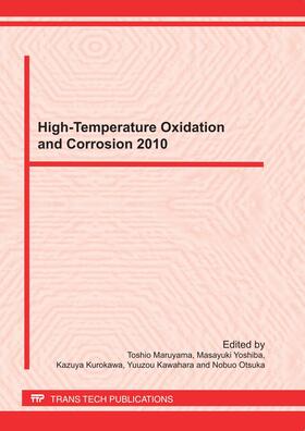 Maruyama / Yoshiba / Kurokawa |  High-Temperature Oxidation and Corrosion 2010 | Buch |  Sack Fachmedien