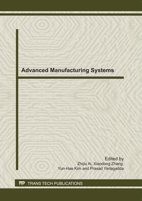 Ai / Zhang / Kim |  Advanced Manufacturing Systems, ICMPMT 2011 | Buch |  Sack Fachmedien