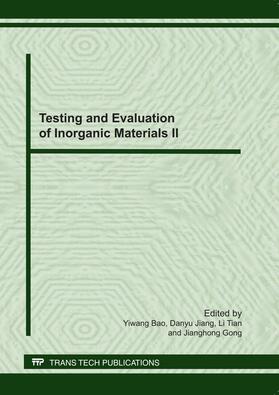 Bao / Jiang / Tian |  Testing and Evaluation of Inorganic Materials II | Buch |  Sack Fachmedien