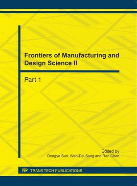 Sun / Sung / Chen | Frontiers of Manufacturing and Design Science II | Buch | 978-3-03785-282-8 | sack.de