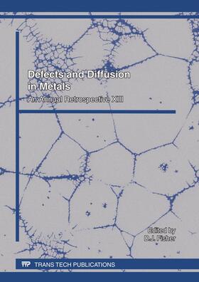 Fisher |  Defects and Diffusion in Metals XIII | Buch |  Sack Fachmedien