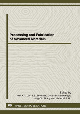 Lau / Srivatsan / Bhattacharyya |  Processing and Fabrication of Advanced Materials | Buch |  Sack Fachmedien