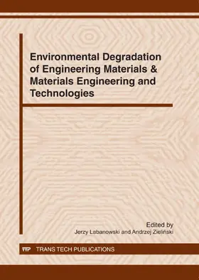 Labanowski / Zielinski |  Environmental Degradation of Engineering Materials & Materials Engineering and Technologies | Buch |  Sack Fachmedien