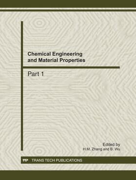 Zhang / Wu | Chemical Engineering and Material Properties | Buch | 978-3-03785-333-7 | sack.de