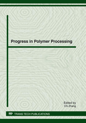 Zhang |  Progress in Polymer Processing | Buch |  Sack Fachmedien