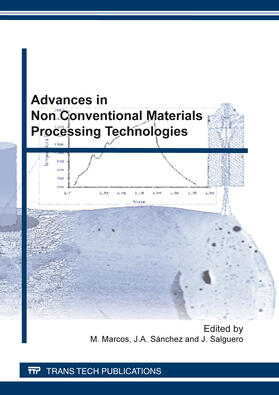 Marcos / Sánchez / Salguero | Advances in Non Conventional Materials Processing Technologies | Buch | 978-3-03785-357-3 | sack.de