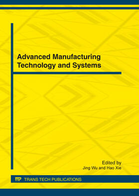 Wu / Xie | Advanced Manufacturing Technology and Systems | Buch | 978-3-03785-387-0 | sack.de