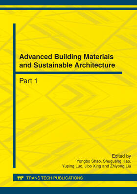 Shao / Hao / Luo | Advanced Building Materials and Sustainable Architecture | Buch | 978-3-03785-423-5 | sack.de