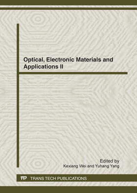 Wei / Yang |  Optical, Electronic Materials and Applications II | Buch |  Sack Fachmedien
