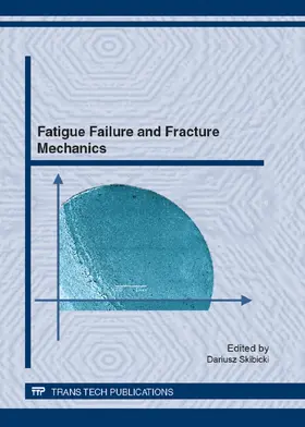 Skibicki |  Fatigue Failure and Fracture Mechanics | Buch |  Sack Fachmedien