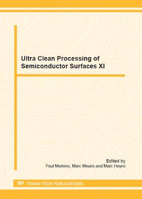 Mertens / Meuris / Heyns | Ultra Clean Processing of Semiconductor Surfaces XI | Buch | 978-3-03785-527-0 | sack.de