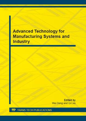 Deng / Luo |  Advanced Technology for Manufacturing Systems and Industry | Buch |  Sack Fachmedien
