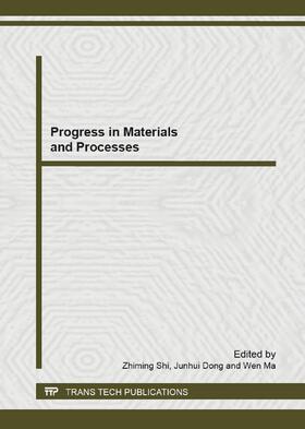 Shi / Dong / Ma | Progress in Materials and Processes | Buch | 978-3-03785-543-0 | sack.de