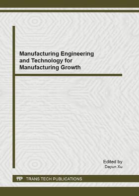 Xu |  Manufacturing Engineering and Technology for Manufacturing Growth | Buch |  Sack Fachmedien