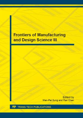 Sung / Chen | Frontiers of Manufacturing and Design Science III | Buch | 978-3-03785-578-2 | sack.de