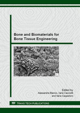 Bianco / Cacciotti / Cappelloni |  Bone and Biomaterials for Bone Tissue Engineering | Buch |  Sack Fachmedien