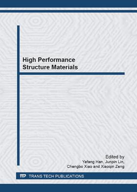 Han / Lin / Xiao |  High Performance Structure Materials | Buch |  Sack Fachmedien