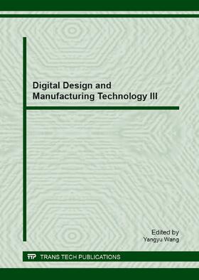 Wang |  Digital Design and Manufacturing Technology III | Buch |  Sack Fachmedien
