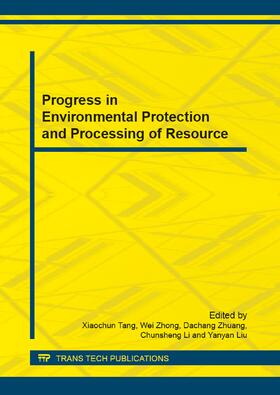 Tang / Zhong / Zhuang |  Progress in Environmental Protection and Processing of Resource | Buch |  Sack Fachmedien