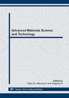 Zhu / Ni / Ju | Advanced Materials Science and Technology (IFAMST-8) | Buch | 978-3-03785-660-4 | sack.de