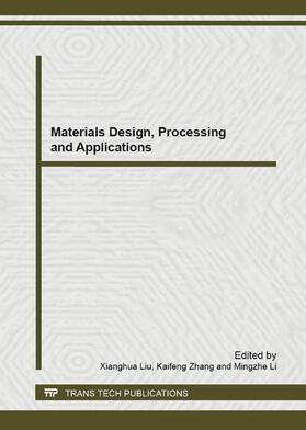 Liu / Zhang / Li |  Materials Design, Processing and Applications | Buch |  Sack Fachmedien