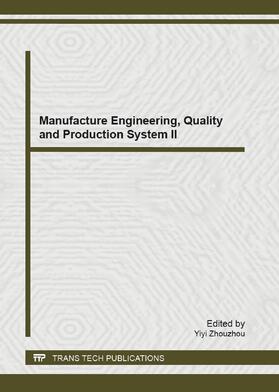 Zhouzhou | Manufacture Engineering, Quality and Production System II | Buch | 978-3-03785-697-0 | sack.de