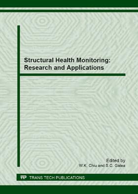 Chiu / Galea | Structural Health Monitoring: Research and Applications | Buch | 978-3-03785-715-1 | sack.de