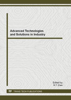 Zhao | Advanced Technologies and Solutions in Industry | Buch | 978-3-03785-720-5 | sack.de