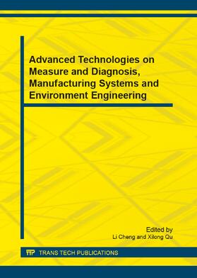 Cheng / Qu |  Advanced Technologies on Measure and Diagnosis, Manufacturing Systems and Environment Engineering | Buch |  Sack Fachmedien