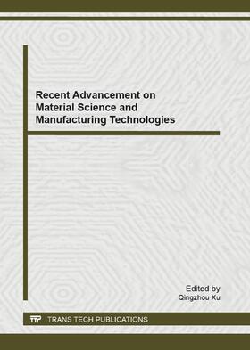 Xu |  Recent Advancement on Material Science and Manufacturing Technologies | Buch |  Sack Fachmedien