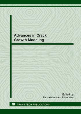 Aliabadi / Wen |  Advances in Crack Growth Modeling | Buch |  Sack Fachmedien