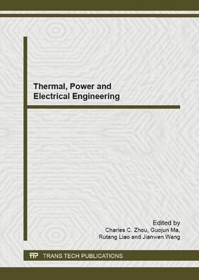 Zhou / Ma / Liao | Thermal, Power and Electrical Engineering | Buch | 978-3-03785-743-4 | sack.de