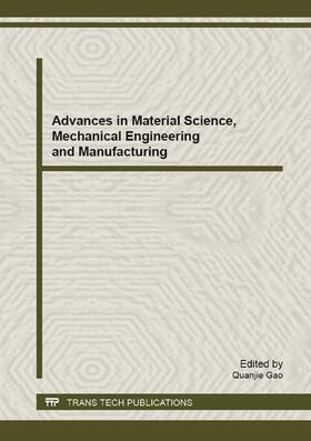 Gao |  Advances in Material Science, Mechanical Engineering and Manufacturing | Buch |  Sack Fachmedien
