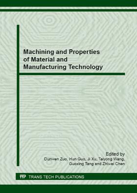 Zuo / Guo / Xu |  Machining and Properties of Material and Manufacturing Technology | Buch |  Sack Fachmedien