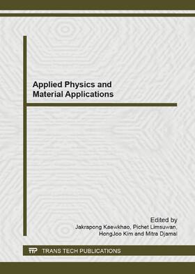 Kaewkhao / Limsuwan / Kim | Applied Physics and Material Applications | Buch | 978-3-03785-778-6 | sack.de