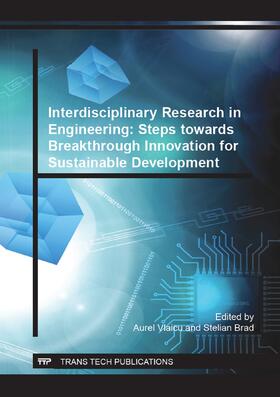 Vlaicu / Brad | Interdisciplinary Research in Engineering: Steps towards Breakthrough Innovation for Sustainable Development | Buch | 978-3-03785-785-4 | sack.de