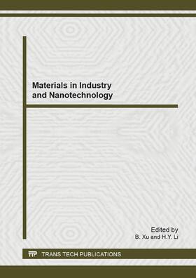 Xu / Li | Materials in Industry and Nanotechnology | Buch | 978-3-03785-805-9 | sack.de