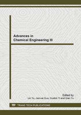 Yu / Guo / Yi |  Advances in Chemical Engineering III | Buch |  Sack Fachmedien