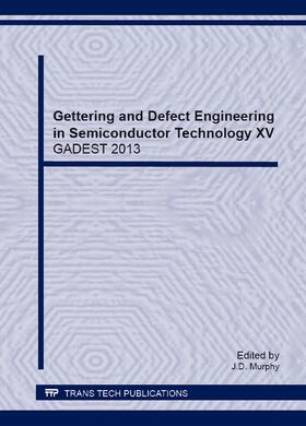 Murphy |  Gettering and Defect Engineering in Semiconductor Technology XV | Buch |  Sack Fachmedien