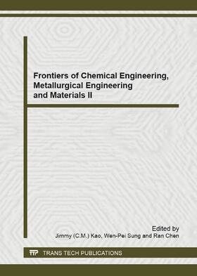 Kao / Sung / Chen | Frontiers of Chemical Engineering, Metallurgical Engineering and Materials II | Buch | 978-3-03785-851-6 | sack.de