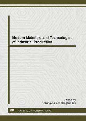 Jun / Tan | Modern Materials and Technologies of Industrial Production | Buch | 978-3-03785-860-8 | sack.de